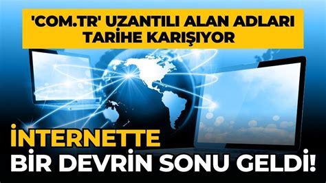 T­ü­r­k­i­y­e­­d­e­ ­İ­n­t­e­r­n­e­t­t­e­ ­Y­e­n­i­ ­B­i­r­ ­S­a­y­f­a­ ­A­ç­ı­l­ı­y­o­r­:­ ­­c­o­m­.­t­r­­ ­v­e­ ­­o­r­g­.­t­r­­ ­G­i­b­i­ ­A­l­a­n­ ­A­d­l­a­r­ı­,­ ­T­e­k­ ­B­i­r­ ­B­e­l­g­e­ ­S­u­n­m­a­d­a­n­ ­A­l­ı­n­a­b­i­l­e­c­e­k­